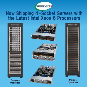 Supermicro现已出货基于英特尔至强6处理器的高性能四路X14服务器，专为企业级、数据库及关键任务型工作负载而设计